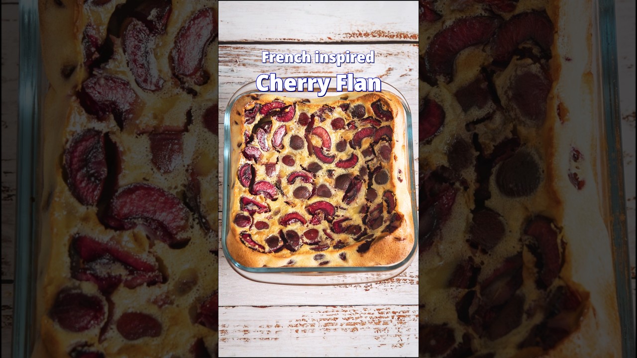 French Inspired Cherry Flan