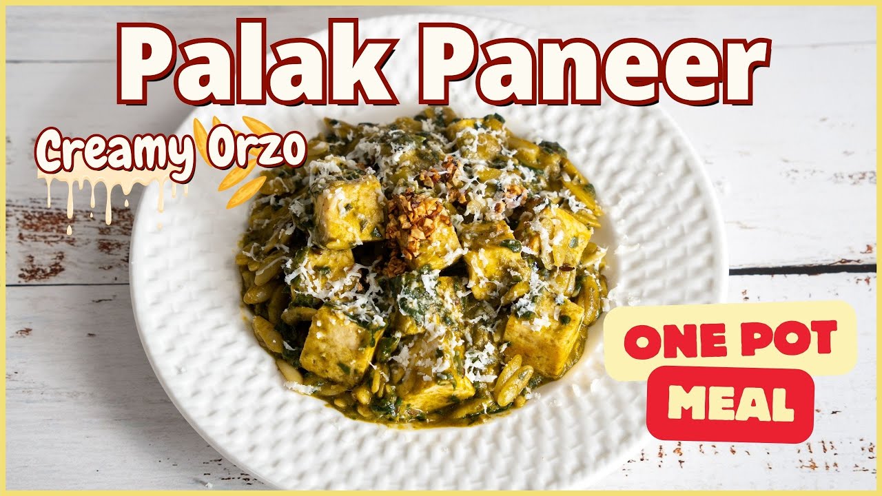 Creamy Orzo Palak Paneer – Best One Pot Indian Fusion Pasta #recipe